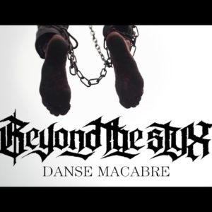Beyond The Styx – "Danse Macabre" Official Music Video