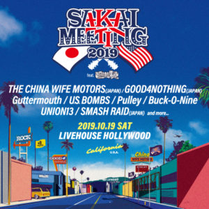 GOOD4NOTHING × THE→CHINA WIFE MOTORS共催”SAKAI MEETING 2019 in US”、第1弾出演者にBUCK-O-NINE、LEFT ALONE、UNION 13ら7組発表!