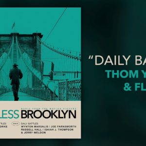 Thom Yorke & Flea – Daily Battles – Motherless Brooklyn (Official Video)