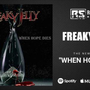 FREAKY JELLY – When Hope Dies (OFFICIAL AUDIO)