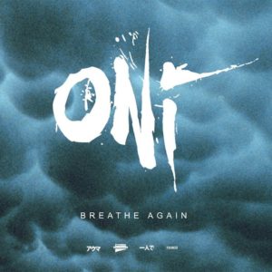 ONI “Breathe Again” (Blacklight Media) Official Audio