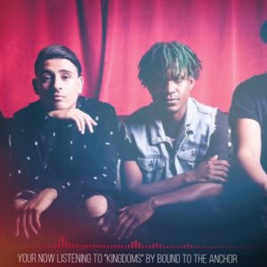 Bound To The Anchor- Kingdoms (Official Audio)