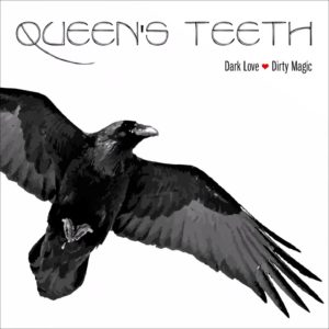 Queen’s Teeth – Dark Love Dirty Magic – “Orange Menace” Official Audio