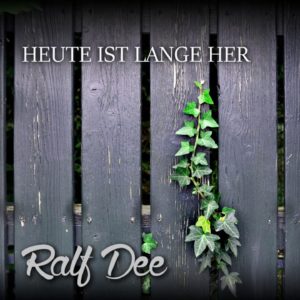 Ralf Dee – Heute ist lange her (Official Audio)