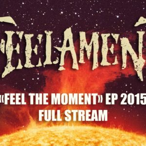 Feelament EP “Feel the Moment” 2015 full stream