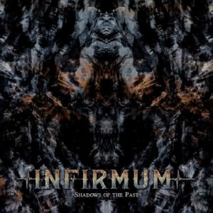 INFIRMUM – Shadows of the past (lyric video)