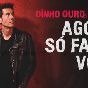DINHO OURO PRETO – AGORA SÓ FALTA VOCÊ (RITA LEE) VÍDEO CLIPE OFICIAL