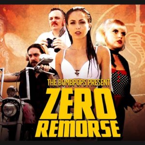 THE BOMBPOPS: video di “Zero Remorse”