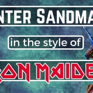 Listen To Metallica’s Enter Sandman In The Style Of Iron Maiden