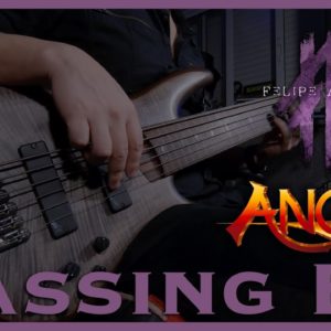Angra: Felipe Andreoli – Passing by [Bass Playthrough]