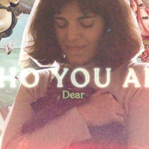 Dear Youth – Who You Are (OFFICIAL VIDEO)