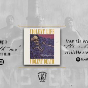 North Carolina metallic hardcore outfit VIOLENT LIFE VIOLENT DEATH streaming new single “Dead With Me”