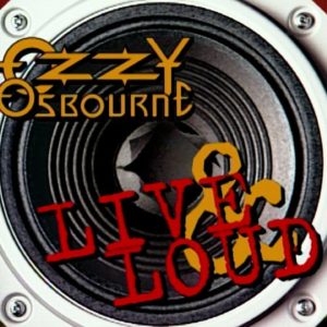 Ozzy Osbourne – Live & Loud