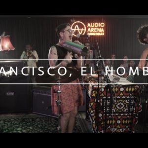 Francisco, El Hombre – Full Show (AudioArena Originals 2016)