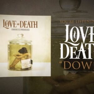 Love And Death Return From Eight-Year Hiatus With New Single, Down