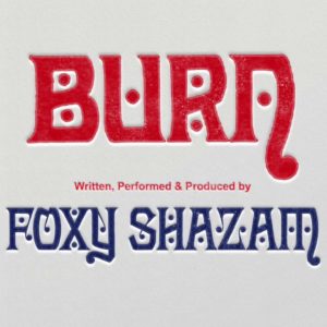 Album Review: Foxy Shazam – Burn