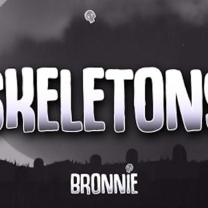 Bronnie – Skeletons (Lyric Video)