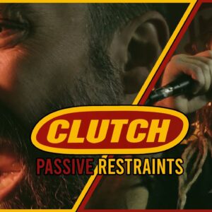 Clutch – Passive Restraints (New Record Version Video)