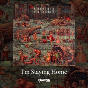 MONOLORD – I’m Staying Home (Official Audio)