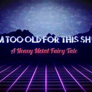 ‘I’m Too Old For This Sh*t’ by Nathan Mowery [Documentary Review]