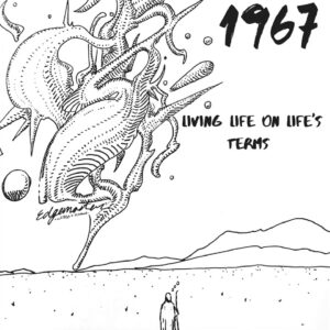 Stream 1967’s Spirited and Self-Assured Single, “Living Life On Life’s Terms” [Premiere]
