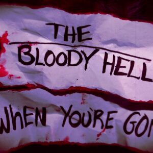 The Bloody Hell Unleash ‘When You’re Gone’ Single & Video