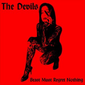 Album Review: The Devils – Beast Must Regret Nothing