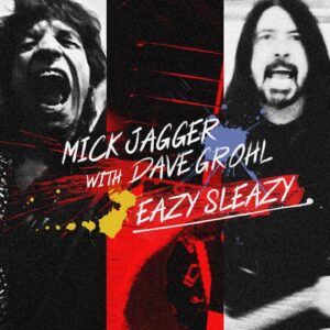 Dave Grohl guests on Mick Jagger’s surprise new single, Eazy Sleazy