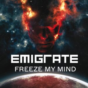 EMIGRATE – FREEZE MY MIND (Official Video)