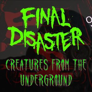 FINAL DISASTER feat. Wall Almeida – Creatures From The Underground [OFFICIAL VIDEO]