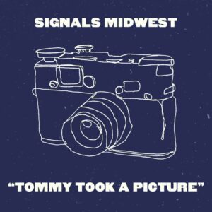 News: Signals Midwest Unveil New Track ‘TOMMY TOOK A PICTURE,’ From Forthcoming LP