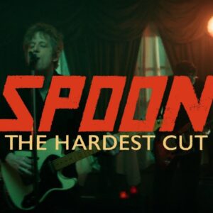 Spoon – The Hardest Cut (Official Video)