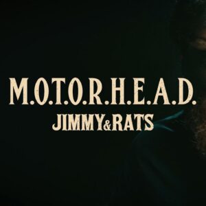 Jimmy & Rats – M.O.T.O.R.H.E.A.D. (Vídeo Oficial)