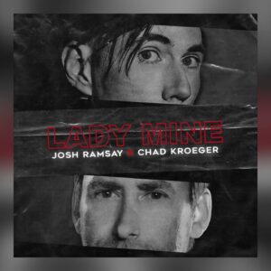 News: Josh Ramsay and Chad Kroeger Team Up and Release New Track