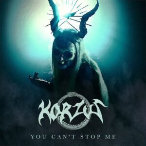 Korzus – You Can’t Stop Me (Áudio Oficial)
