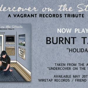 Wiretap Records & Friend Club Records Announce “Undercover On The Streets, A Vagrant Records Tribute”