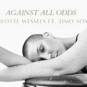 Charlotte Wessels – AGAINST ALL ODDS – ft. Timo Somers Official Music Video @ TivoliVredenburg