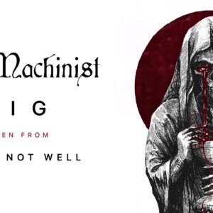 News: Extreme Metal Maniacs The Machinist Release New Single, ‘PIG’