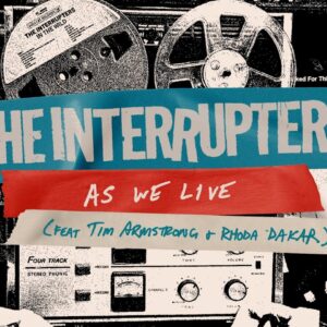 The Interrupters drop joyous new single As We Live