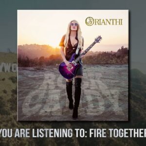 Orianthi – “Fire Together” – Official Audio