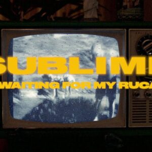 Sublime – Waiting For My Ruca (Official Music Video)