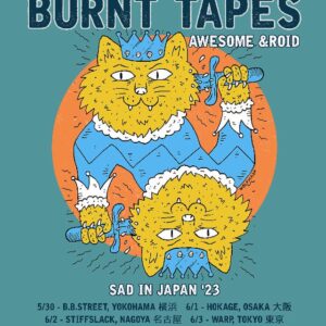 BURNT TAPES – SAD IN JAPAN ’23