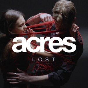 【NEWS】UK産ポストハードコアバンドAcresが新曲 ”Lost” のMusic Videoを公開