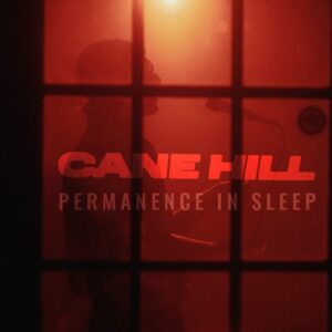 【NEWS】ニューメタルコアバンドCane Hillが新曲 “ Permanence in Sleep“ のMusic Videoを公開