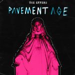 The Effens Release ‘Pavement Age’ & Announce New EP