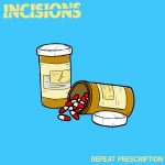 Incisions Issue ‘Repeat Prescription’ From Upcoming LP ‘Bliss’