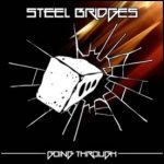 Steel Bridges Release ‘Going Through (Revisted)‘ Single