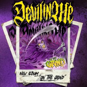 DEVIL IN ME: Neues Album „On The Grind“ erscheint Anfang 2022
