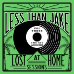 Less Than Jake Release ‘Lost At Home Sessions Volume Three’