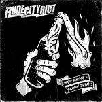 Rude City Riot Announces New Album; Streams First Track